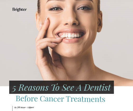 5 Reasons to See a Dentist Before Cancer Treatments