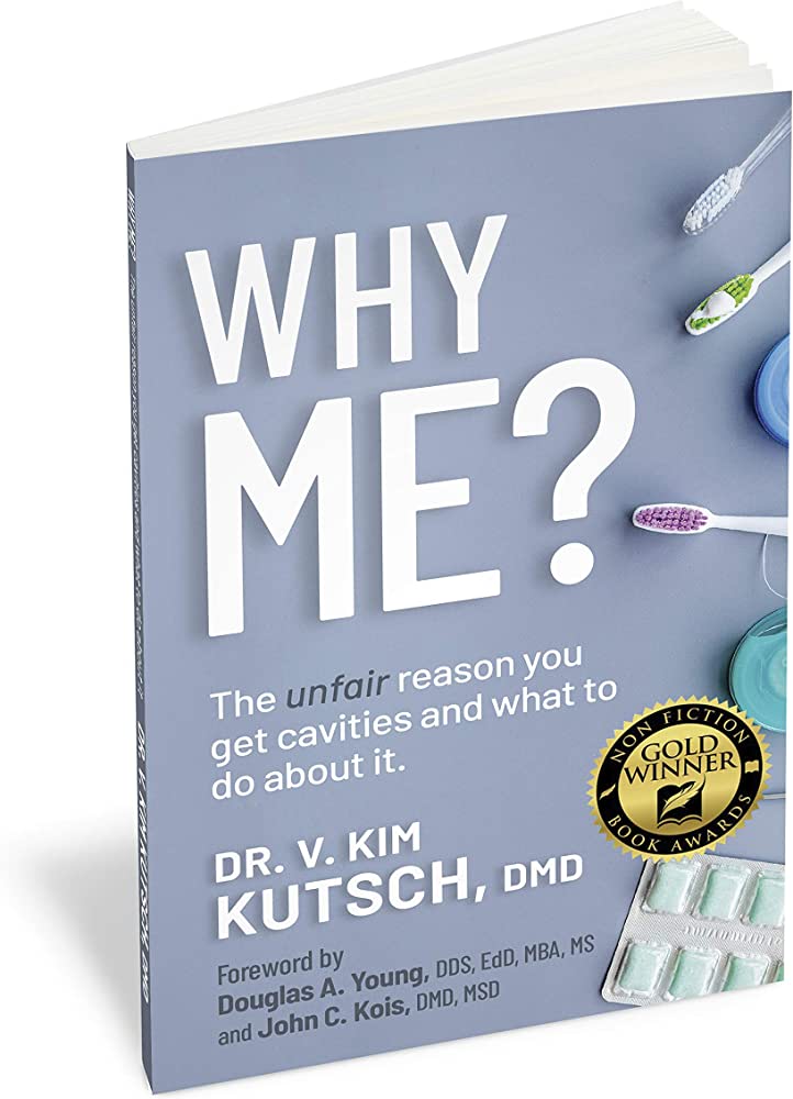 "Why Me? The unfair reason you get cavities and what to do about it."