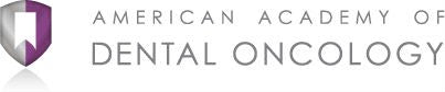 The American Academy of Dental Oncology
