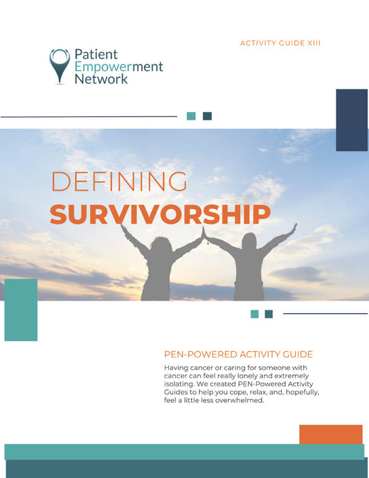 Get the Defining Survivorship Activity Guide from the Patient Empowerment Network