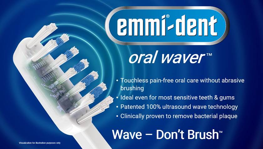 emmi®-dent oral waver™ ~ Touchless pain-free oral care, even for the most sensitive teeth and gums.